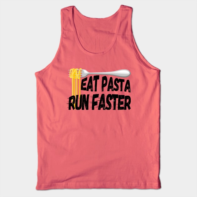 Eat Pasta Run Faster (for light background) Tank Top by Green Gecko Creative